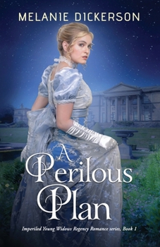 A Perilous Plan - Book #1 of the Imperiled Young Widows