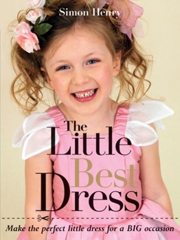 Paperback The Little Best Dress: Make the Perfect Little Dress for a Big Occasion Book
