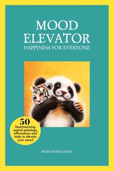 Paperback Mood Elevator: Happiness for Everyone Book