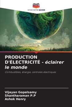 Paperback PRODUCTION D'ÉLECTRICITÉ - éclairer le monde [French] Book