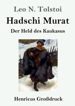 Paperback Hadschi Murat (Großdruck): Der Held des Kaukasus [German] Book