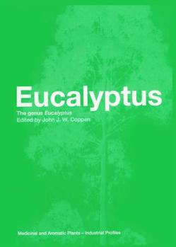 Eucalyptus: The Genus Eucalyptus - Book  of the Medicinal and Aromatic Plants