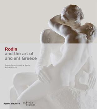 Hardcover Rodin and the Art of Ancient Greece Book
