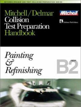 Paperback ASE Test Prep Series -- Collision Repair/Refinish (B2): Painting and Refinishing Book