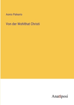 Paperback Von der Wohlthat Christi [German] Book