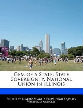 Gem of a State : State Sovereignty, National Union in Illinois