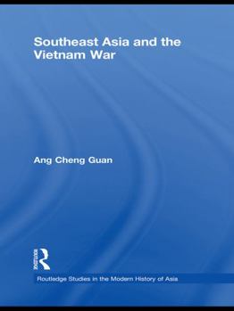Southeast Asia and the Vietnam War - Book  of the Routledge Studies in the Modern History of Asia