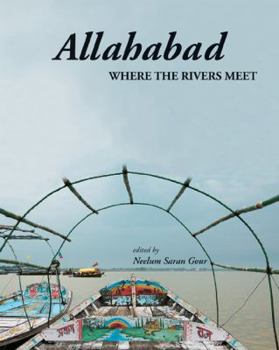 Hardcover Allahabad: Where the Rivers Meet Book