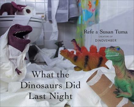 Hardcover What the Dinosaurs Did Last Night Book