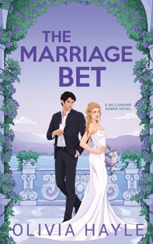 The Marriage Bet (Billionaire Games)