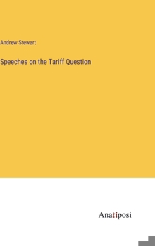 Hardcover Speeches on the Tariff Question Book