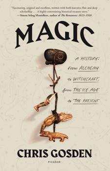 Paperback Magic: A History: From Alchemy to Witchcraft, from the Ice Age to the Present Book