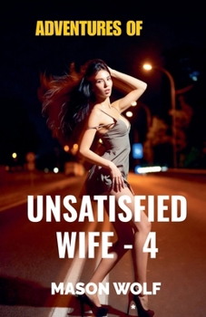 Paperback Adventures of Unsatisfied Wife - 4 Book