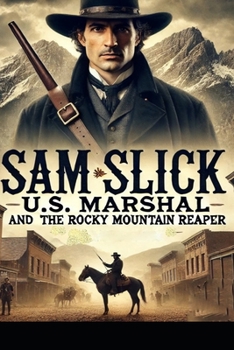Paperback Sam Slick US Marshal and the Rocky Mountain Reaper Book