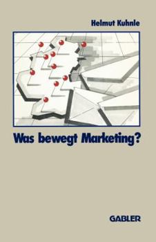 Paperback Was Bewegt Marketing? [German] Book
