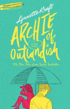 Paperback Archie of Outlandish: The Man Who Lives Under Umbrellas Book