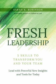 Paperback FRESH Leadership: 5 Skills to Transform You and Your Team Book