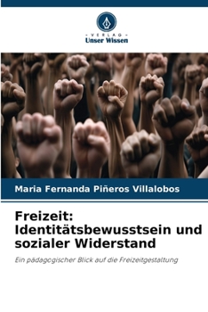 Paperback Freizeit: Identitätsbewusstsein und sozialer Widerstand [German] Book