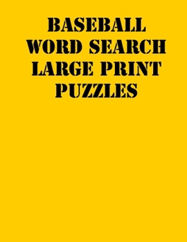 Paperback Baseball Word Search Large print puzzles: large print puzzle book.8,5x11, matte cover, soprt Activity Puzzle Book with solution [Large Print] Book
