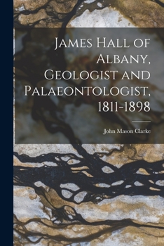 Paperback James Hall of Albany, Geologist and Palaeontologist, 1811-1898 Book