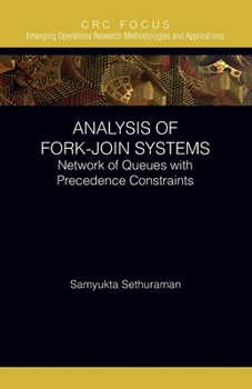 Paperback Analysis of Fork-Join Systems: Network of Queues with Precedence Constraints Book