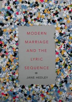 Hardcover Modern Marriage and the Lyric Sequence Book