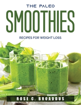 Paperback The Paleo Smoothies: Recipes for weight loss Book
