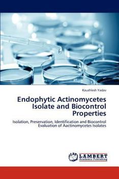 Paperback Endophytic Actinomycetes Isolate and Biocontrol Properties Book