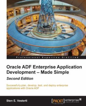 Paperback Oracle Adf Enterprise Application Development - Made Simple, Second Edition Book