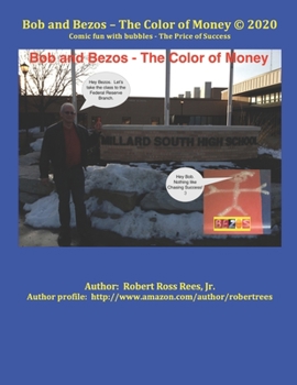 Bob and Bezos - Color of Money (c) 2020: Comic fun with bubbles - The Price of Success