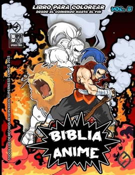 Biblia Anime Desde El Inicio Hasta El Final Vol 5: Libro Para Colorear (Spanish Edition)