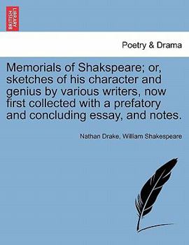 Paperback Memorials of Shakspeare; or, sketches of his character and genius by various writers, now first collected with a prefatory and concluding essay, and n Book