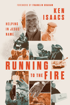 Hardcover Running to the Fire: Helping in Jesus' Name Book