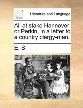 Paperback All at stake Hannover or Perkin, in a letter to a country clergy-man. Book