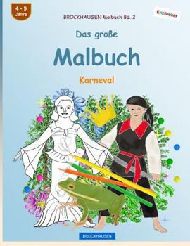 Paperback BROCKHAUSEN Malbuch Bd. 2 - Das große Malbuch: Karneval [German] Book