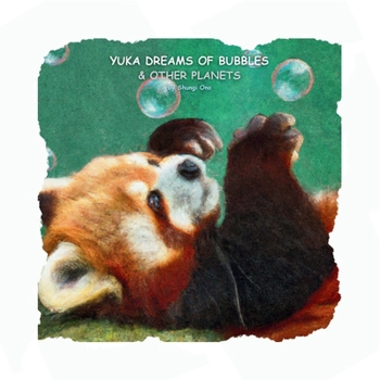 Paperback Yuka dreams of bubbles & other planets Book