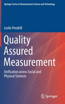 Hardcover Quality Assured Measurement: Unification Across Social and Physical Sciences Book