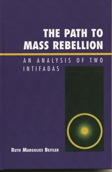 Hardcover Path to Mass Rebellion: An Analysis of Two Intifadas Book