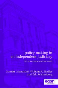 Paperback Policy Making in an Independent Judiciary: The Norwegian Supreme Court Book