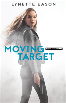 Moving Target - Book #3 of the Elite Guardians