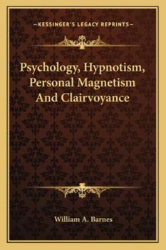 Paperback Psychology, Hypnotism, Personal Magnetism And Clairvoyance Book