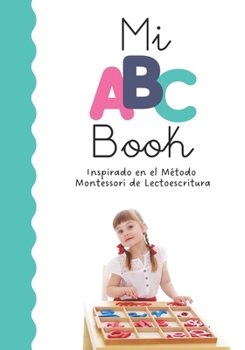 Mi ABC Book Inspirado en el Método Montessori de Lectoescritura: Letra ligada