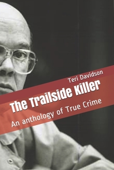 Paperback The Trailside Killer: An anthology of True Crime Book