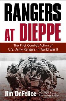 Hardcover Rangers at Dieppe: The First Combat Action of U.S. Army Rangers in World War II Book