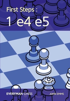 Paperback First Steps: 1 E4 E5 Book