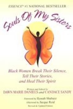 Paperback Souls of My Sisters: Black Women Break Their Silence, Tell Their Stories and Heal Their Spirits Book