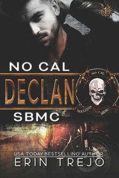 Declan - Book #1 of the Soulless Bastards MC: No Cal