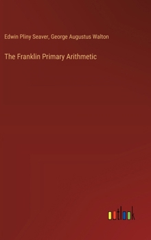 Hardcover The Franklin Primary Arithmetic Book