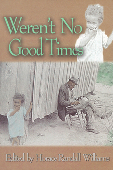 Paperback Weren't No Good Times: Personal Accounts of Slavery in Alabama Book