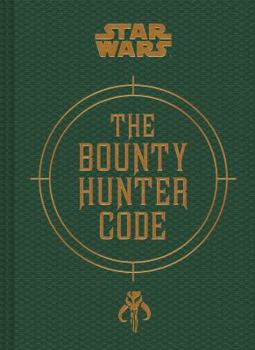 Hardcover Star Wars(r) Bounty Hunter Code: From the Files of Boba Fett Book